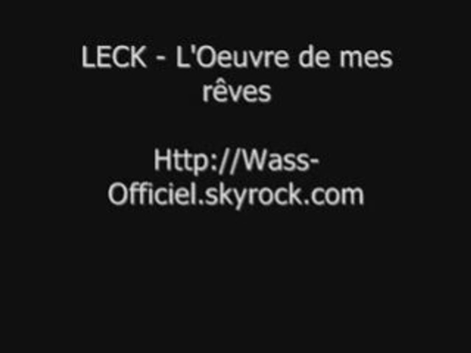 Leck- L'Oeuvre de mes rêves