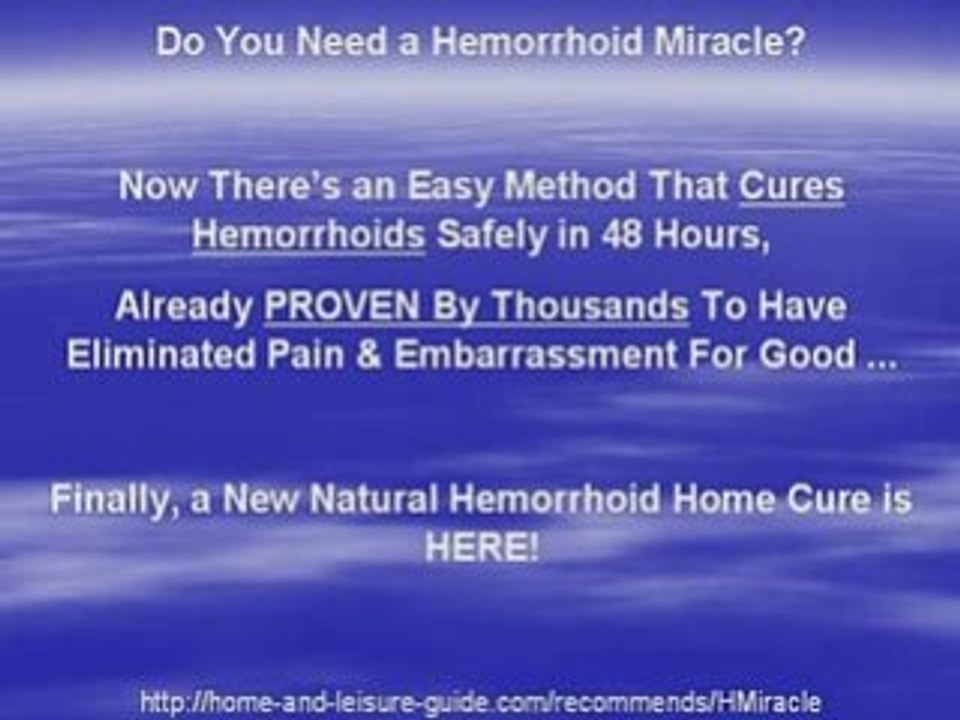 Natural Hemorrhoid Home Cure. Natural Hemorrhoid Treatment