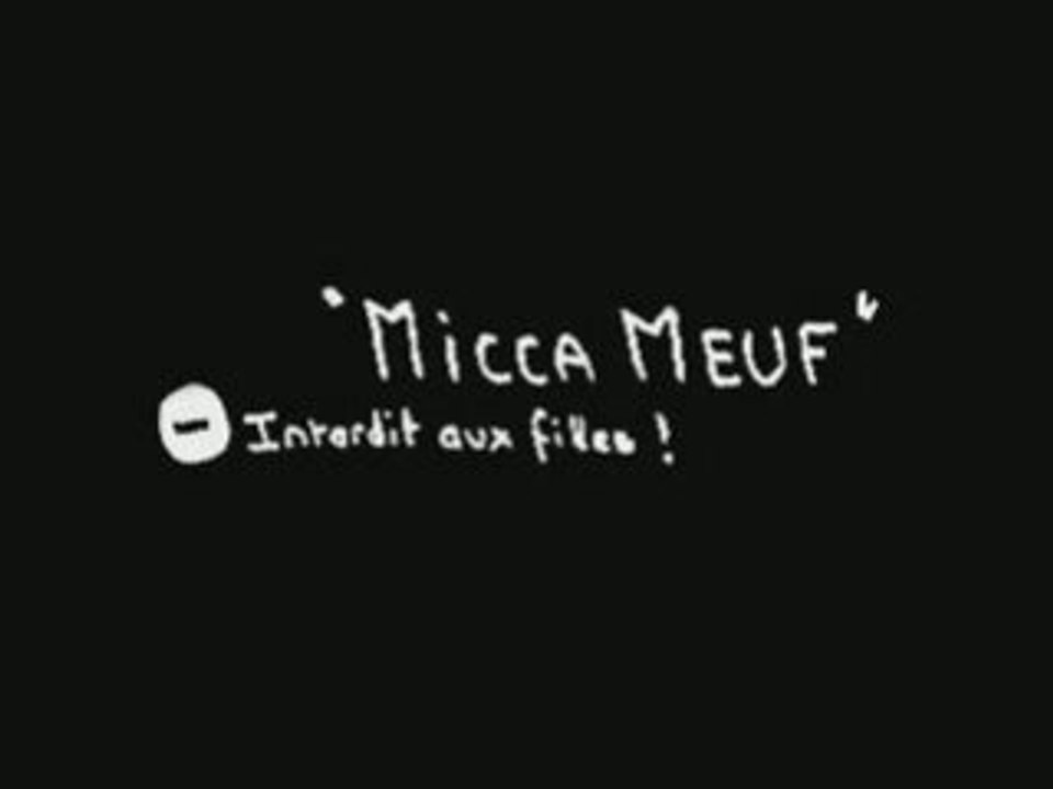Micca meuf, Interdit aux filles