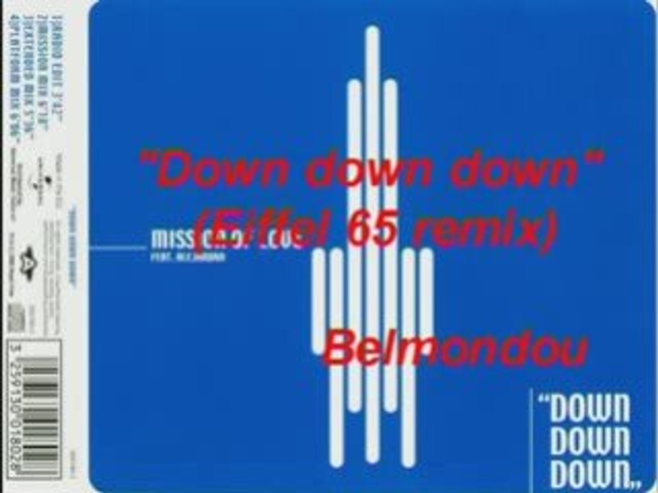 "Down down down"(Eiffel 65 remix)