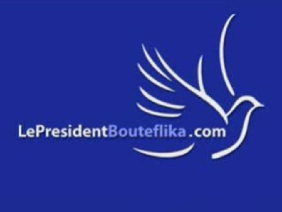 Abdelaziz Bouteflika Président Aujourd'hui Président Demain