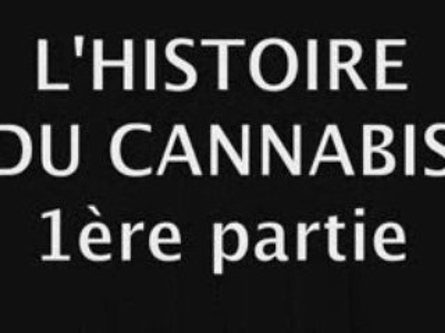 Cannabis history (Moyen)