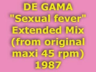 DE GAMA "Sexual fever" Extended Mix 1987