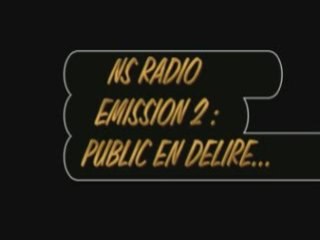 NS RADIO ( Public en Délire )