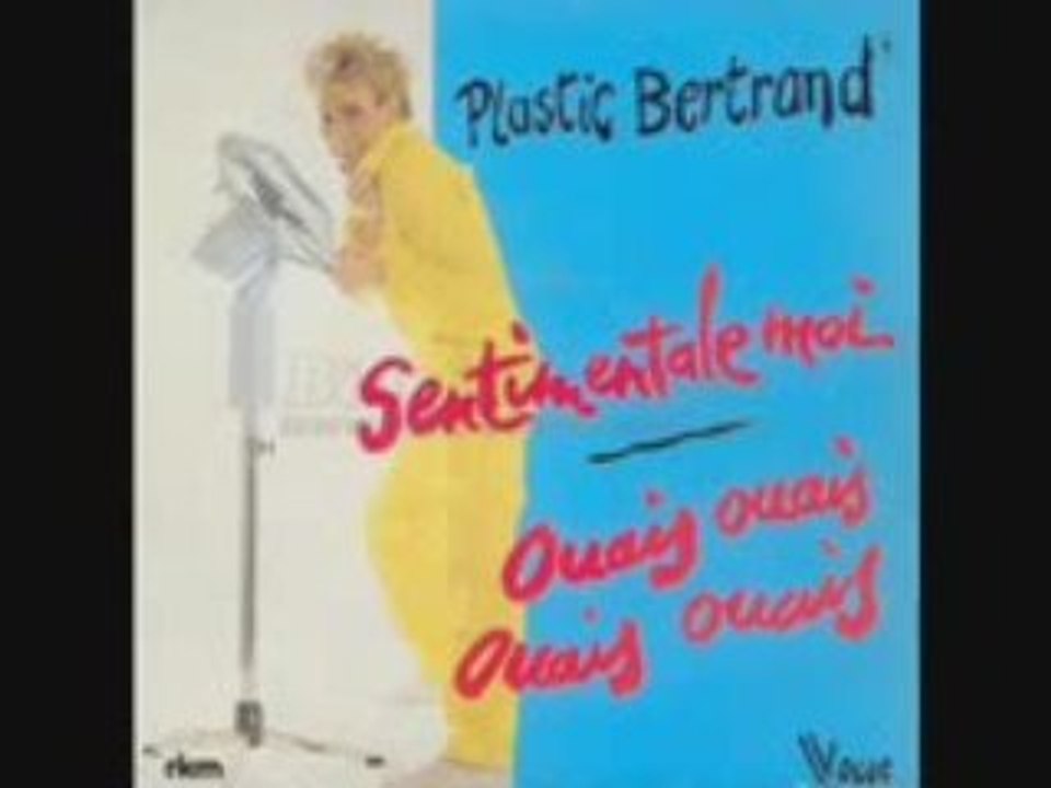 Plastic Bertrand - Sentimantale moi (1979)
