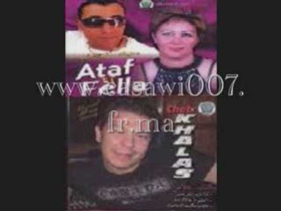 ( Cheb khalas )-----( Ataf et Fella )