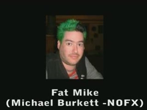 Nofx Fat Mike, Michael Burkett