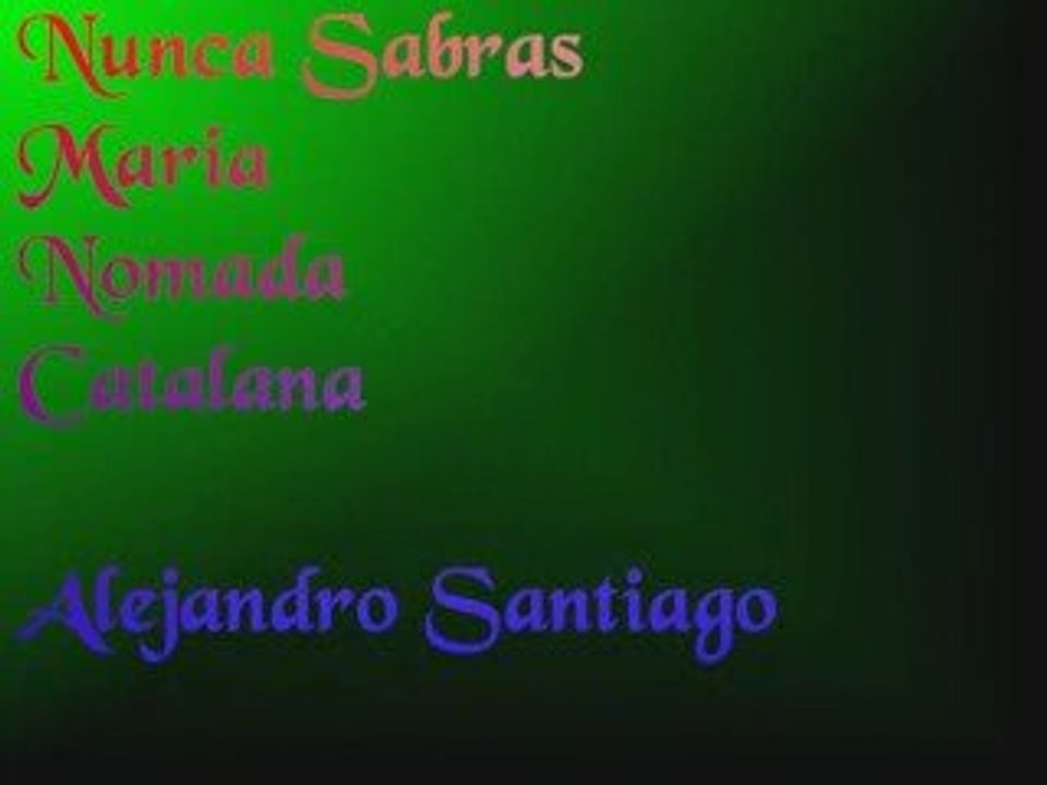 Alejando Nunca sabras