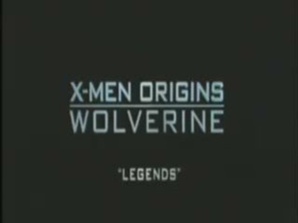 X Men Origins : Wolverine - TV SPOT #3 LEGENDS