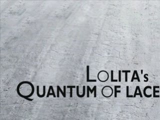 Lolita's Quantum of Lace: Will James Survive? 🔍