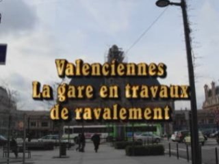 Valenciennes la gare en travaux