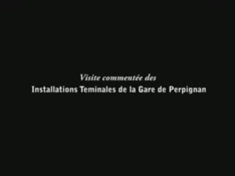 Visite des Installations Teminales de la Gare de Perpignan