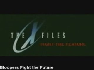 The X-files -  Fight the Future