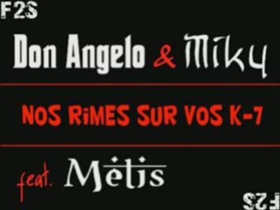 Miky & DonAngelo feat Metis - Nos rimes sur vos K7