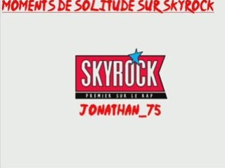 Moments de solitude sur Skyrock