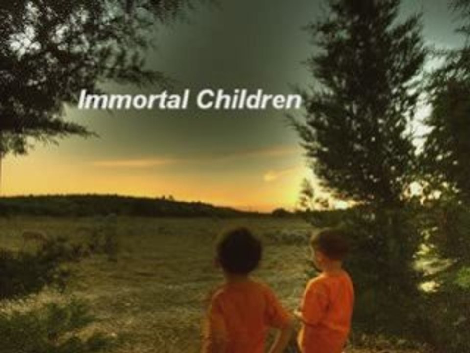 Immortal Children