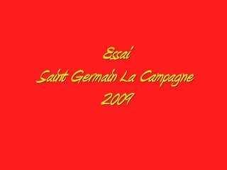 Essai Saint Germain La Campagne 2009