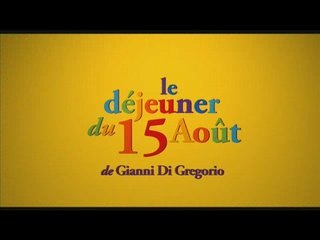 Le Déjeuner du 15 août ( Pranzo di Ferragosto)