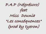 P.A.P (Négréscro) feat Dounia - Les conséquences (prod by ty