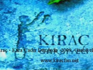 Kıraç - Kara Çadır Düzdedir -2009  Garbiyeli