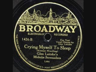 Crying Myself To Sleep-Glen Leitzke Midnite Serenaders