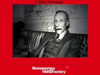 William Burroughs rejected from the RomaEuropaWebFactory