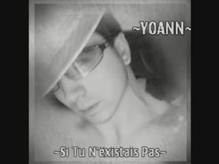 YOANN - Et si tu n'éxistais pas