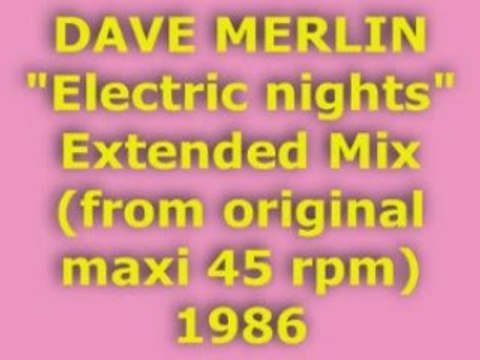 DAVE MERLIN Electric nights Extended Mix 1986