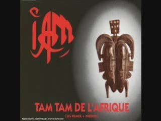 IAM - Tam Tam De L'afrique (Easy Mo Bee Remix)