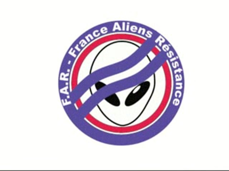 Ufologie - Message France Aliens Resistance - F.A.R.