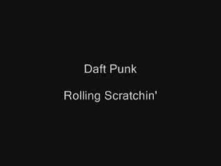 Daft Punk - Rollin Scratchin_
