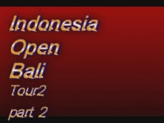 2 Indonesia Open Bali 2ème jour Fév09