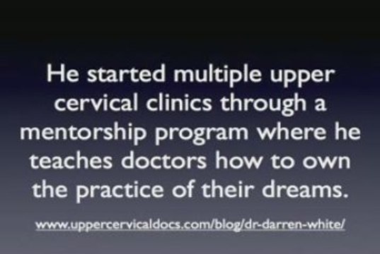 Upper Cervical Interviews: Dr. Darren White
