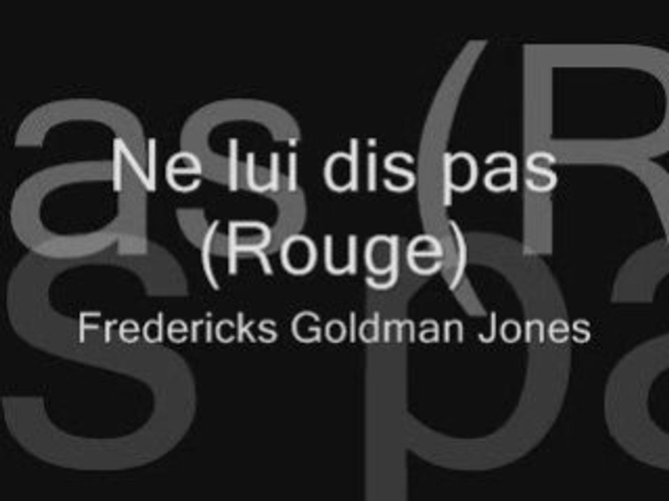 Ne Lui Dis Pas - Jean Jacques Goldman