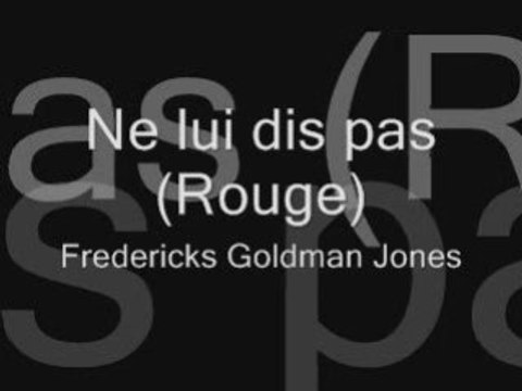 Ne Lui Dis Pas - Jean Jacques Goldman