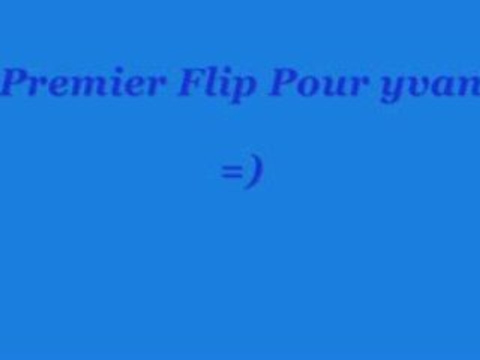 Tentative flip sur le dur pour yvan