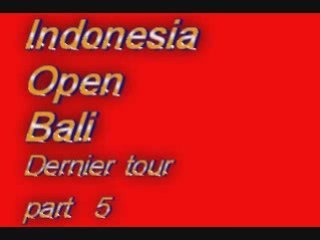 5 Indonesia open Bali dernier tour Mar09