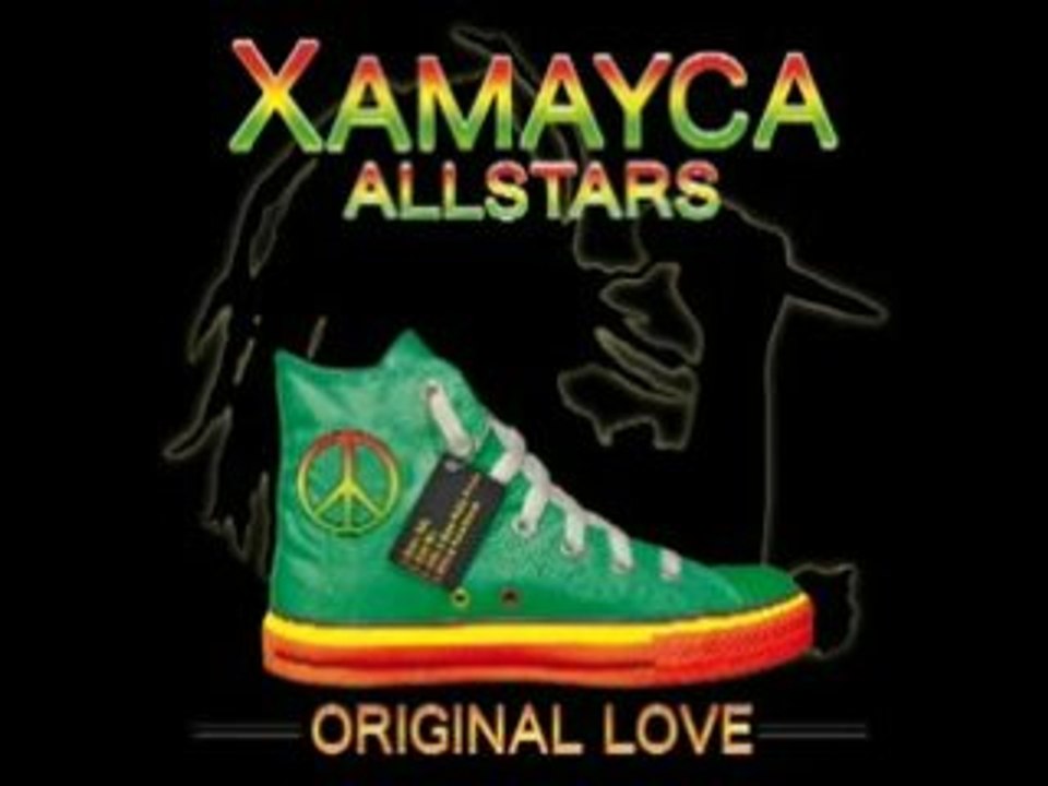 XAMAYCA ALLSTARS - ORIGINAL LOVE (RADIO EDIT)