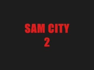 SAM CITY 2 " Aie aie aie"