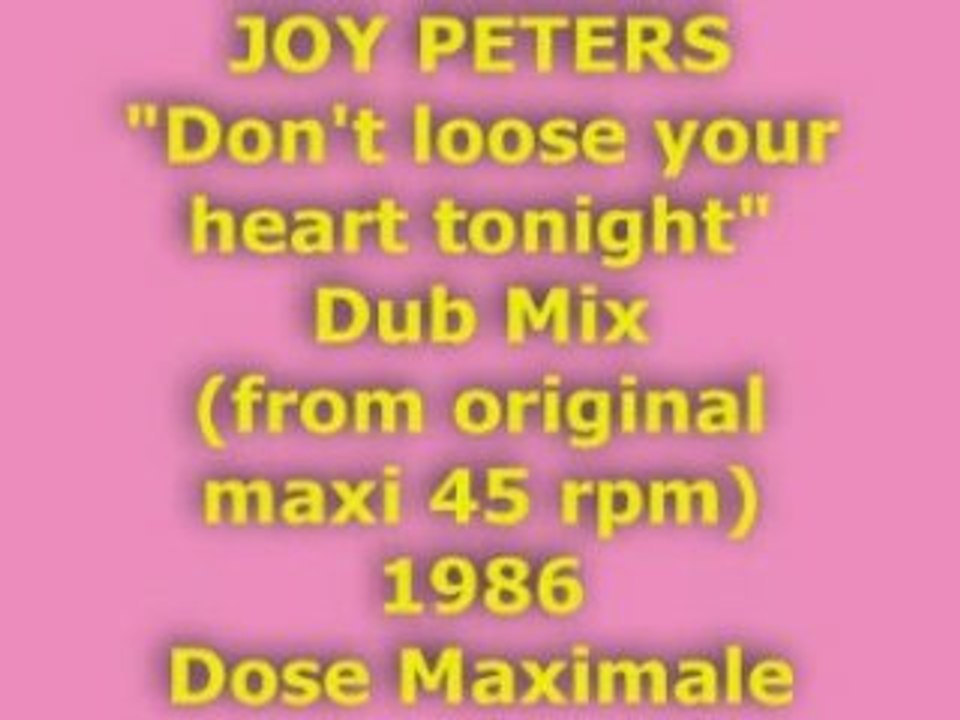 JOY PETERS "Don't loose your heart tonight" Dub Mix 1986 (Do
