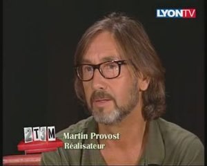 Martin Provost sur Lyon TV (2T3M)