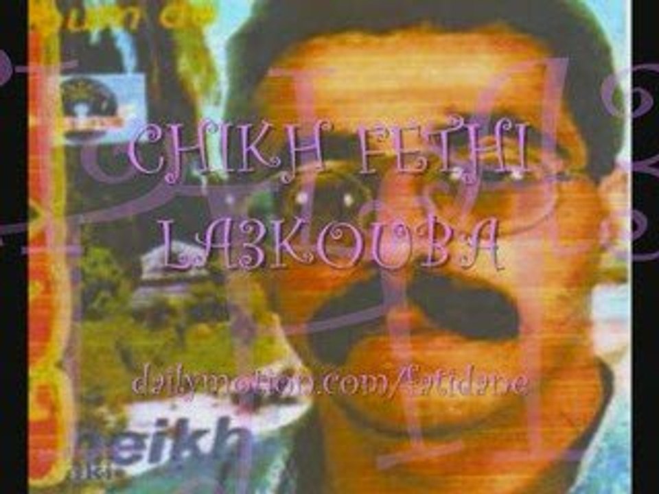 CHIKH FETHI - LAAKOUBA