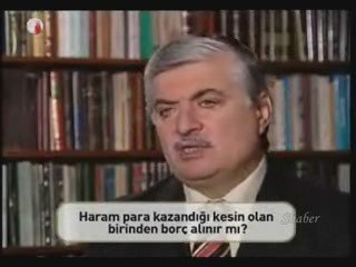 Haram malı almak haram kazançtan borç almak