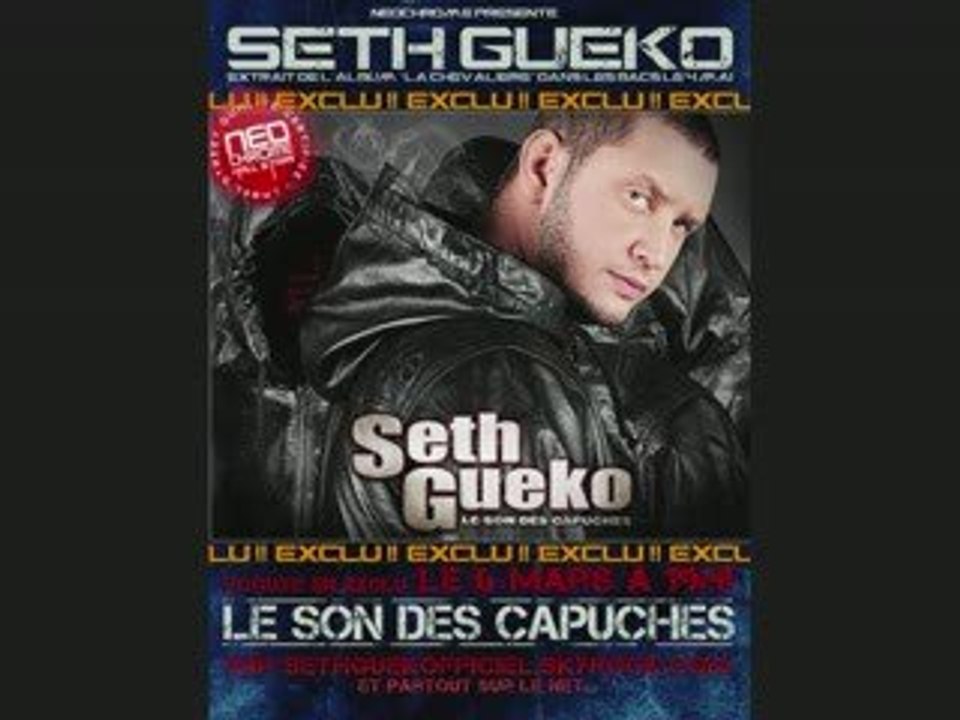 SETH GUEKO LE SON DES CAPUCHE ENORME EXCLU