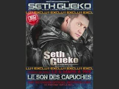 SETH GUEKO - LE SON DES CAPUCHES EXCLU 2009 ENORME