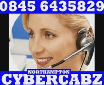 Northampton Taxi airport specialist Cybercabz 08456435829