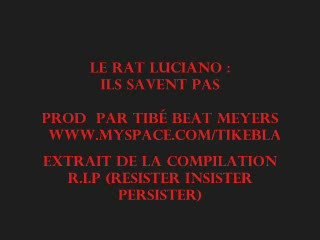 Le rat luciano - ILS LE SAVENT (Prod TIBé)
