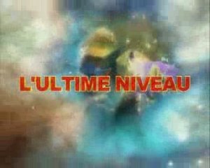 L'Ultime Niveau à partir du 28 mars 2009