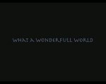 What a Wonderfull World - 2003/04
