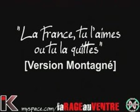 la france, tu l'aimes ou tu la quittes , version Montagné